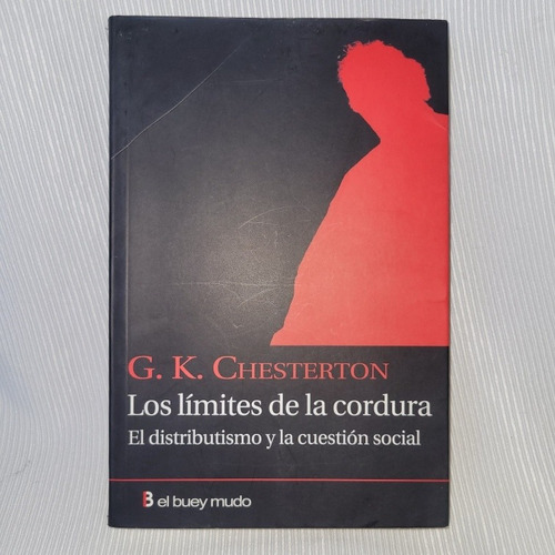 Los Limites De La Cordura Gilbert K Chesterton El Buey Mudo