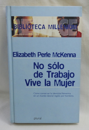 No Sólo De Trabajo Vive La Mujer Mckenna Tapas Duras