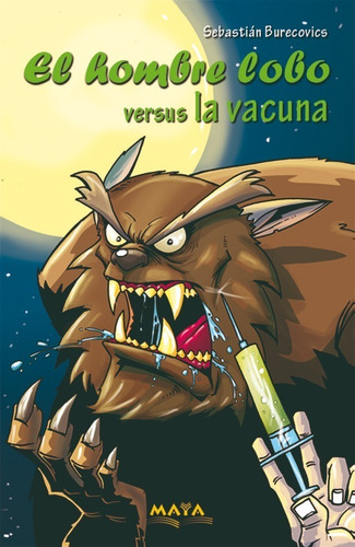 Imagen 1 de 2 de Libro Terror Infantil. El Hombre Lobo Vs La Vacuna