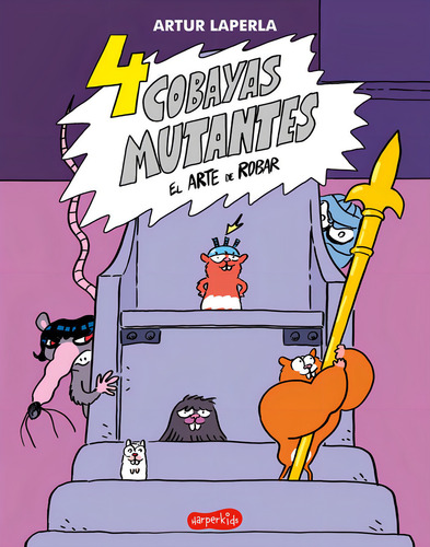 4 Cobayas Mutantes. El Arte De Robar, De Laperla, Artur. Editorial Harperkids, Tapa Blanda En Español