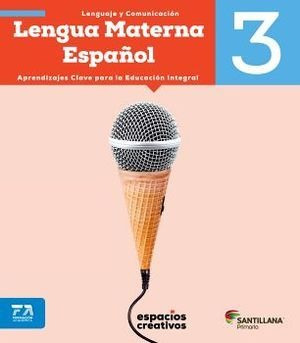 Lengua Materna Español 3. Espacios Creativos Ed18