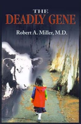 The Deadly Gene - Robert A Miller (paperback)