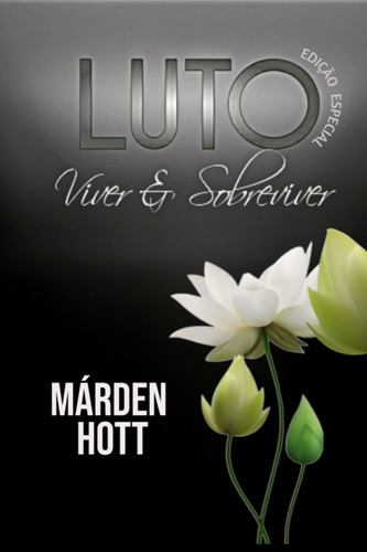 Livro Luto: Viver & Sobreviver - Edição Especial