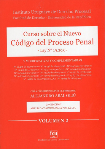 Curso Sobre El Nuevo Código Del Proceso Penal  Vol. 2, De Abal Oliu Alejandro. Editorial Fcu, Tapa Blanda En Español