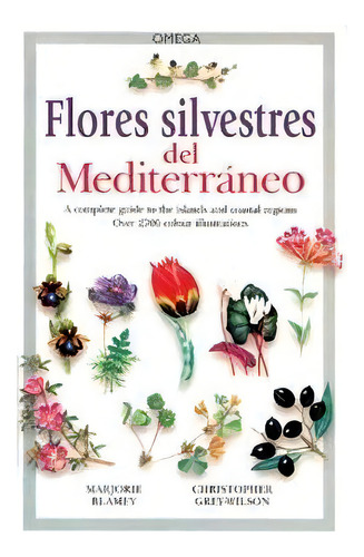 Flores Silvestres Del Mediterrãâneo, De Blamey, M. Et Al.. Editorial Omega, Tapa Blanda En Español