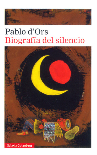 Biografía Del Silencio, De Pablo D'ors. Serie 9585423305, Vol. 1. Editorial Grupo Penta, Tapa Blanda, Edición 2023 En Español, 2023