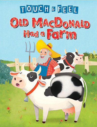 Old Macdonald Had A Farm Touch And Feel Storybook Libro