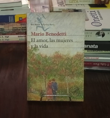 Libro El Amor, Las Mujeres Y La Vida De Mario Benedetti