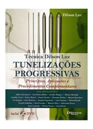 Tunelizacoes Progressivas - Principios E Aplicacoes, De Dilson Luz. Editora Dilivros, Capa Dura, Edição 1ª Edição Em Português, 2010