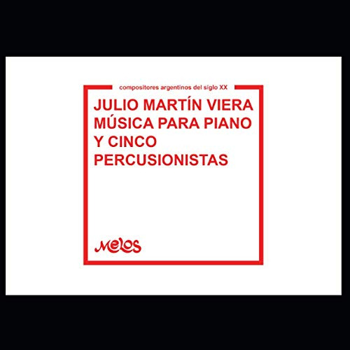 Musica Para Piano Y Cinco Y Percusionistas: Compositores Arg