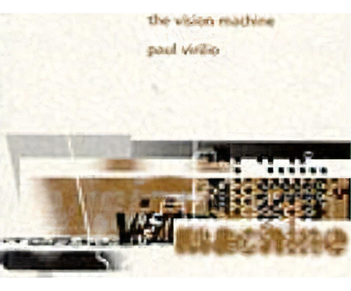 The Vision Machine, De Paul Virilio. Editorial Indiana University Press, Tapa Blanda En Inglés