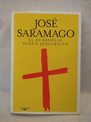 El Evangelio Según Jesucristo José Saramago Alfaguara B 