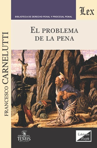 Problema De La Pena, El - Francesco Carnelutti