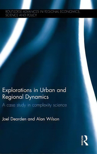 Explorations In Urban And Regional Dynamics, De Joel Dearden. Editorial Taylor Francis Ltd, Tapa Dura En Inglés