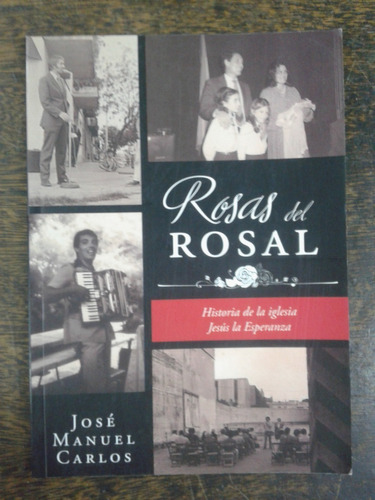 Rosas Del Rosal * Historia De La Iglesia Jesus La Esperanza