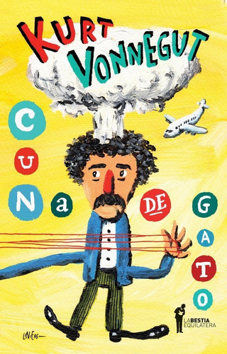 Cuna De Gato/ Kurt Vonnegut / Editorial La Bestia Equilátera