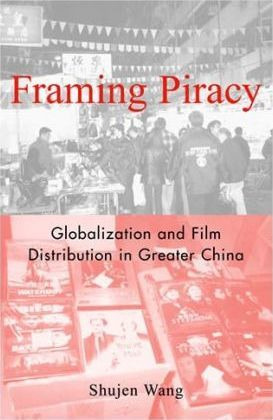 Libro Framing Piracy - Shujen Wang