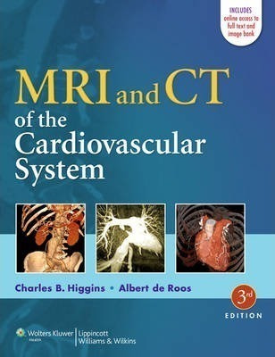 Mri And Ct Of The Cardiovascular System - Charles B. Higg...