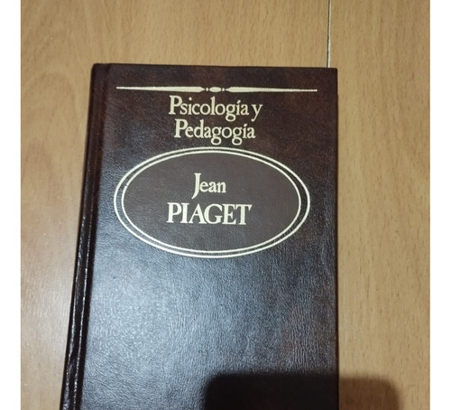 Psicología Y Pedagogía De Jean Piaget