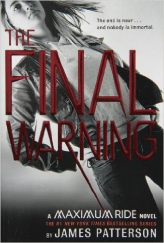 Maximum Ride - The Final Warning - James T Patrterson 