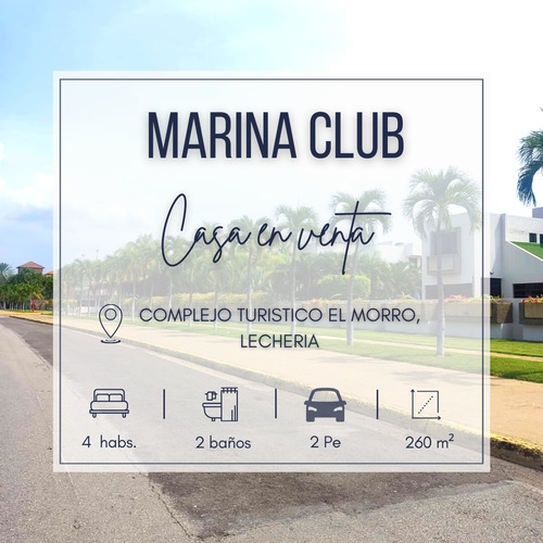 Marina Club, Complejo Turistico El Morro, Lecheria | Venta Casa | 260 Mts2 | 4h + Servicio | 4b + Servicio | 2pe | 320.000$ 