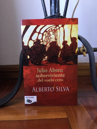 Julio Abreu Sobreviviente Del Vuelo Cero  Alberto Silva