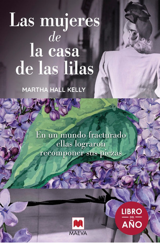 Las mujeres de la casa de las lilas, de Hall Kelly, Martha. Editorial Maeva Ediciones, tapa dura en español