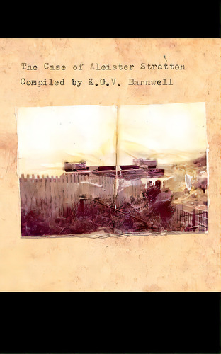 The Case Of Aleister Stratton, De Barnwell, K. G. V.. Editorial Lightning Source Inc, Tapa Blanda En Inglés