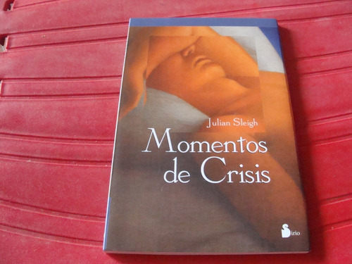Momentos De Crisis , Año 2001 , Julian Sleigh