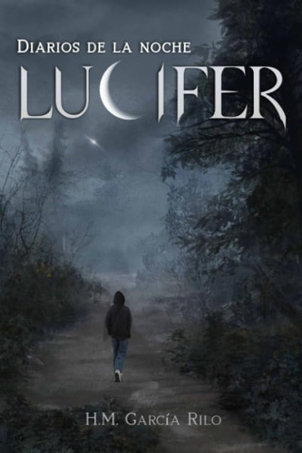 Libro: Diarios De La Noche, Lucifer (spanish Edition)