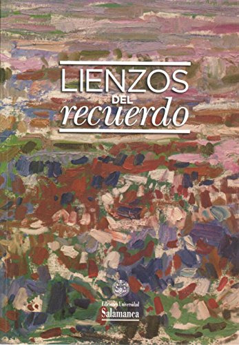 Lienzos Del Recuerdo. Estudios En Homenaje A José M.ª Martín