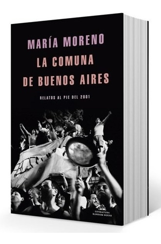 Libro La Comuna De Buenos Aires - Maria Moreno