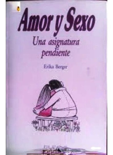 Amor Y Sexo Una Asignatura Pendiente