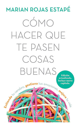 Libro: Cómo Hacer Que Te Pasen Cosas Buenas - Tapa Dura