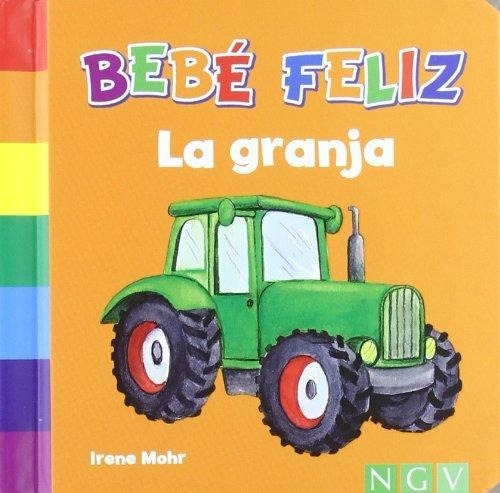 La Granja Bebé Feliz, De Varios Autores. Editorial Ngv, Tapa Blanda, Edición 1 En Español