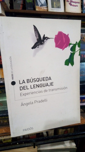 Angela Pradelli - La Busqueda Del Lenguaje - Educacion