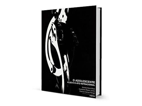 Libro Adolescente A Lei E O Ato Infracional O De Edinete Mar