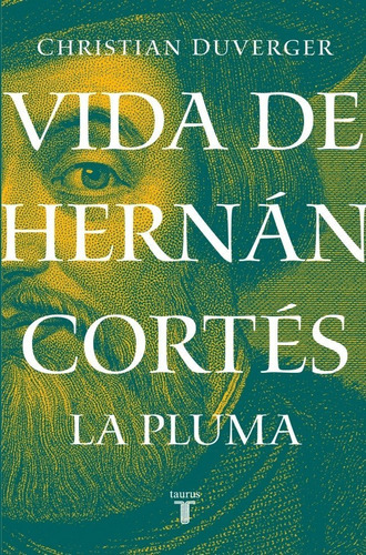 Vida De Hernán Cortés 2 La Pluma - Christian Duverger- Nuevo