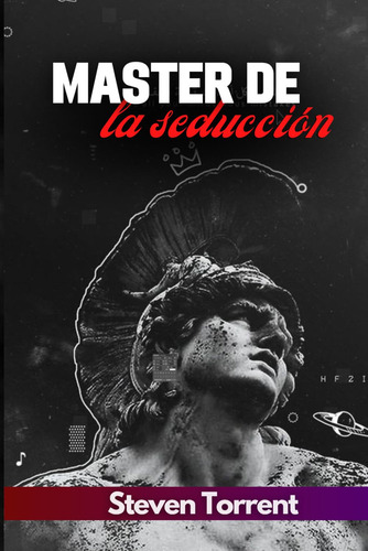 Master De La Seduccion, De Torrent, Steven. Editorial Indepe