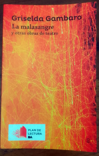 La Malasangre Y Otras Obras De Teatro /griselda Gambaro