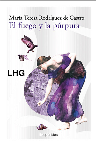 El Fuego Y La Purpura, De Rodriguez De Castro, Maria Teresa. Editorial Editorial La Huerta Grande, S.l., Tapa Blanda En Español, 2024