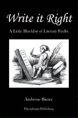 Write It Right, De Ambrose Bierce. Editorial Createspace Independent Publishing Platform, Tapa Blanda En Inglés