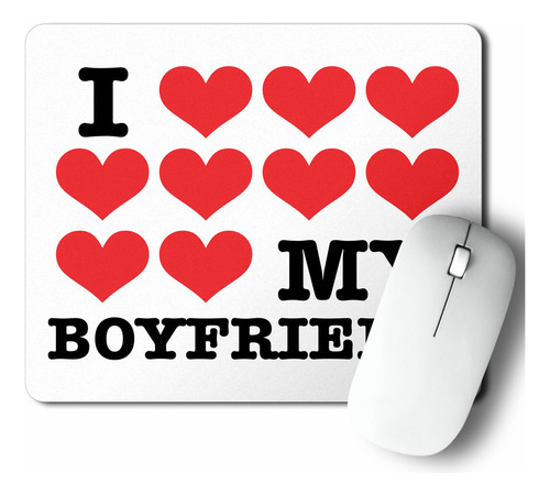 Mouse Pad I Love My Boyfriend Ii (d0244 Boleto.store)