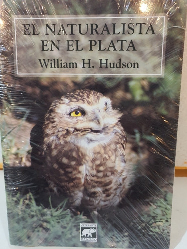 Libro: El Nauralista En El Plata-completo- W.hudson