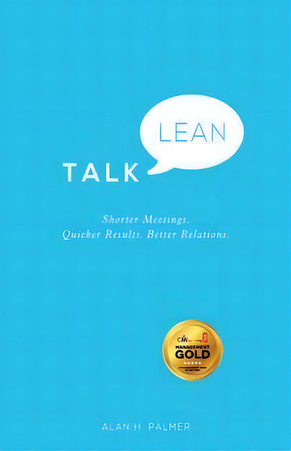 Talk Lean : Shorter Meetings. Quicker Results. Better Relations., De Alan Palmer. Editorial John Wiley And Sons Ltd, Tapa Blanda En Inglés