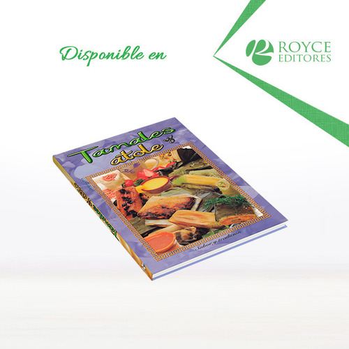 Tamales Y Atole - Manual De Cocina - Bárbara K. Sánchez