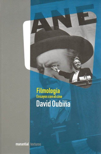 Libro: Filmología, Ensayos Con El Cine ( David Oubiña)
