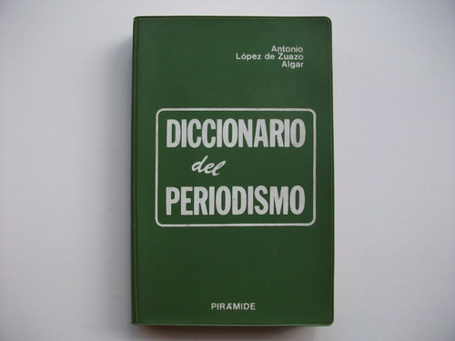 Diccionario Del Periodismo - López De Zuazo Algar