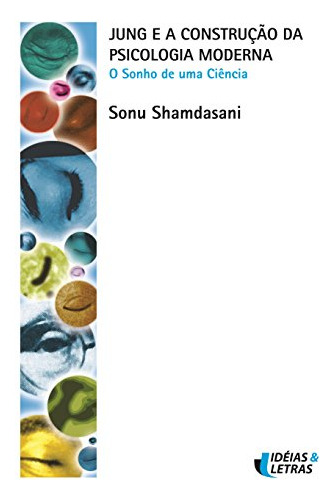 Libro Jung E A Construção Da Psicologia Moderna De Shamdasan