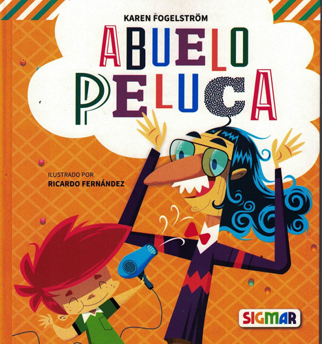 Detective X Y Su Familia Estrafalaria - Abuelo Peluca